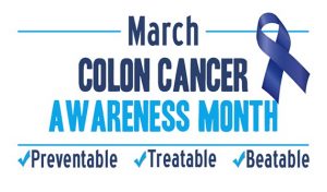 Text says, "March Colon Cancer Awareness Month. Preventable. Treatable. Beatable." Blue ribbon to the right of text.